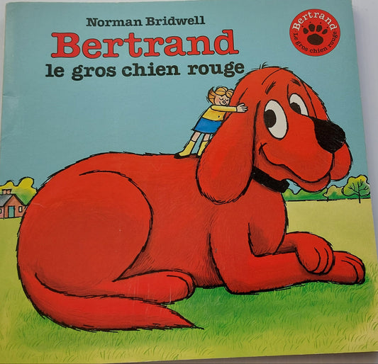 BRIDWELL, Norman : Bertrand le gros chien rouge SCHOLASTIC 0590718983