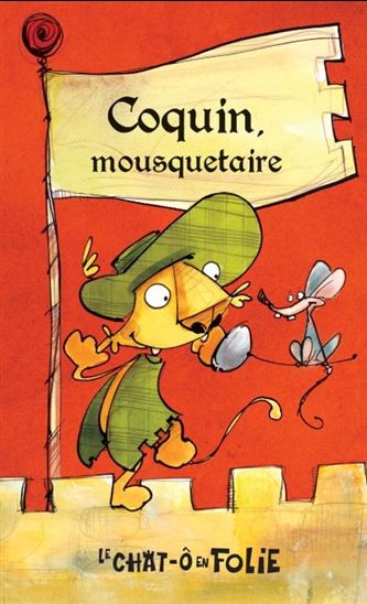 BERGERON, A T29 Coquin, mousquetaire Chat-Ô 9782895912781