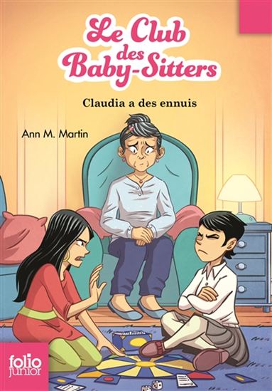 MARTIN, Ann M : Le club des Baby-Sitters T7 Claudia a des ennuis FOLIO 9782070591244