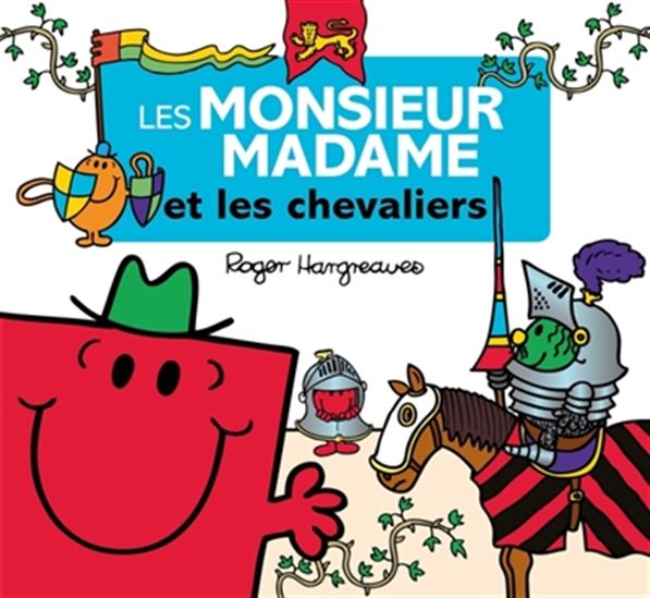 HARGREAVES, Roger: Les Monsieur Madame et les chevaliers 9782012042681