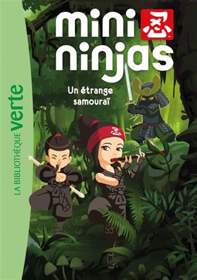 Mini ninjas T3 Un étrange samouraï  Biblio verte 9782011956552