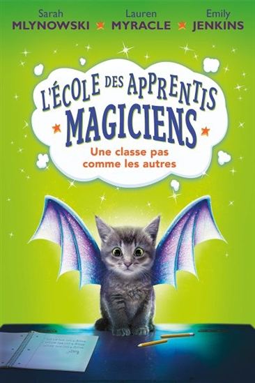 MLYNOWSKI : L'école des apprentis magiciens T1 Une classe pas comme les autres, SCHOLASTIC 9781443155052