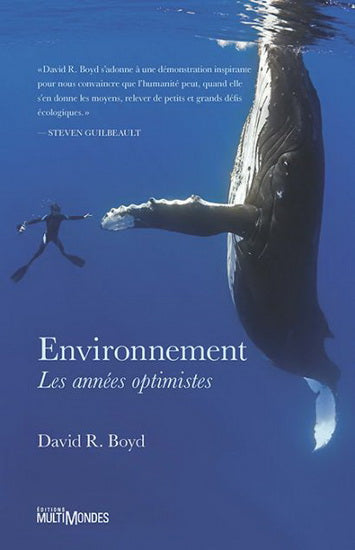 BOYD, David R. : Environnement : les années optimistes MULTIMONDES 9782897730093