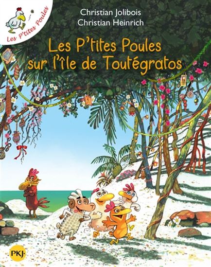 JOLIBOIS HEINRICH : Les P'tites Poules sur l'île de Toutégratos POCKET 9782266265119