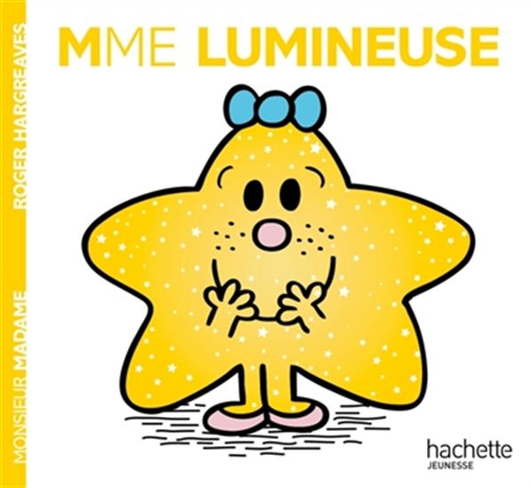HARGREAVES, Roger T44 Mme Lumineuse HACHETTE 9782012042704
