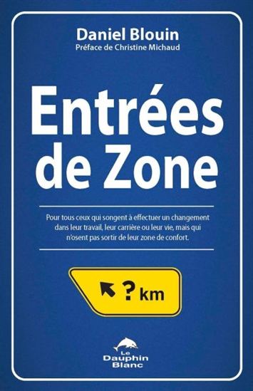 BLOUIN, Daniel : Entrées de zone DAUPHIN BLANC 9782894368480