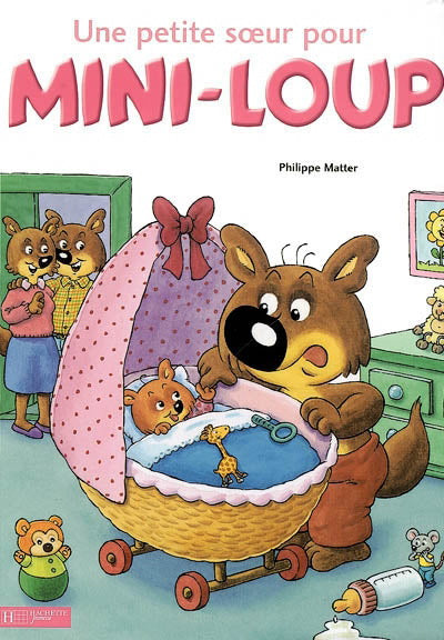 MATTER, Philippe: Une petite soeur pour Mini-Loup HACHETTE 9782012233027