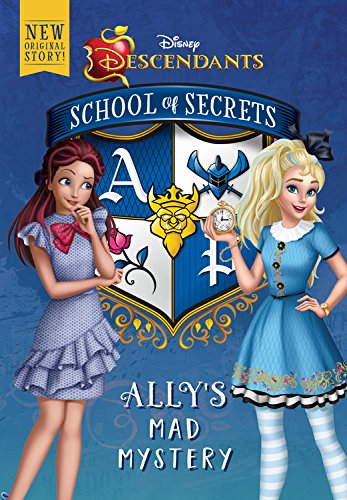 Disney Descendants: School of Secrets Ally's Mad Mystery DISNEY PRESS 9781484778661
