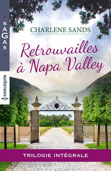 SANDS, Charlene : 38 Retrouvailles à Napa Valley, Sagas HARLEQUIN 9780373020317