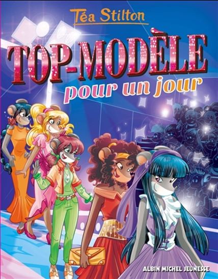 Téa Stilton T12 Top-modèle pour un jour 9782226392442