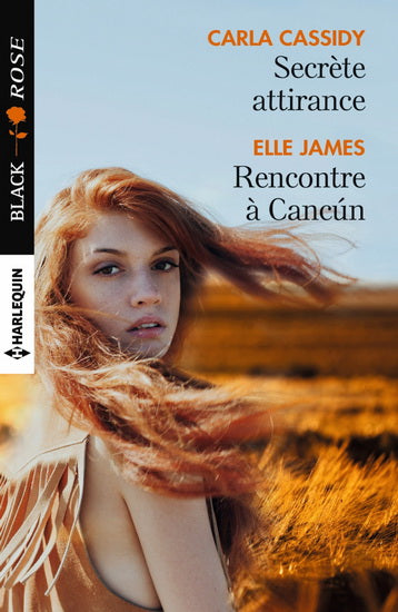 CASSIDY JAMES : 348  Secrète attirance / Rencontre à Cancun, Black Rose HARLEQUIN 9780373690305