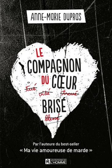 DUPRAS, Anne-Marie : Le Compagnon du coeur brisé L'HOMME 9782761947435