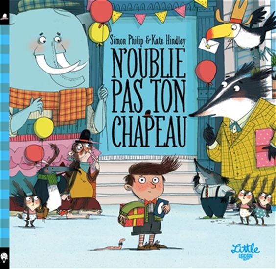 PHILIP HINDLEY: N'oublie pas ton chapeau LITTLE URBAN 9782374080314