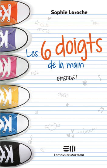 LAROCHE, Sophie : Les 6 doigts de la main T1 MORTAGNE 9782896626694