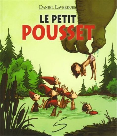 LAVERDURE, Daniel : Le Petit Pousset, Petite vache SOULIÈRES 9782896073818