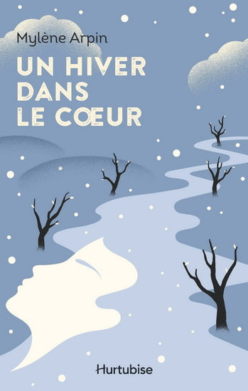 ARPIN, Mylène : Un hiver dans le coeur  HURTUBISE 9782897239299