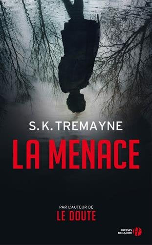 TREMAYNE, S.K. : La menace PRESSES CITÉ 9782258138407