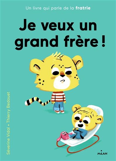 VIDAL BEDOUET Je veux un grand frère (fratrie) MILA 9782745984821
