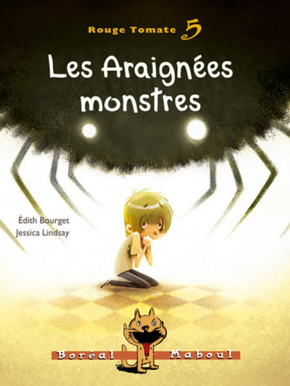 BOURGET LINDSAY: Rouge Tomate 5: Les araignées monstres MABOUL 9782764624753