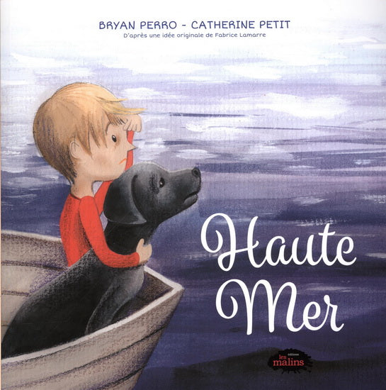 PERRO PETIT : Haute mer Les Malins 9782896575473