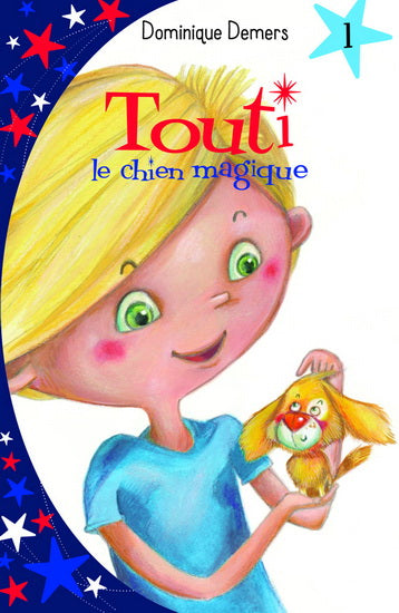 DEMERS, D T1 Touti le chien magique DOM CIE 9782897395193
