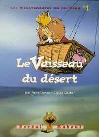 DAVIDTS CLOUTIER : Les aventures du roi Léon T1 Le vaisseau du désert MABOUL 9782890527775