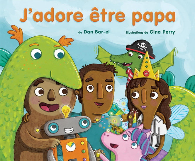 BAR-EL PERRY : J'adore être papa SCHOLASTIC 9781443159876