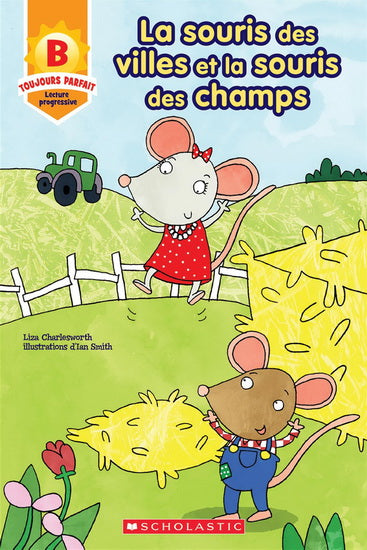 CHARLESWORTH, L Niv B La souris des villes et la souris des champs SCHOLASTIC 9781443160162