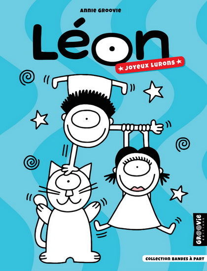 GROOVIE, Annie: Léon, joyeux lurons GROOVIE 9782924546246