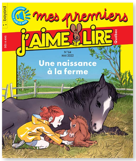 No 64 Mai 2022 Mes premiers J'aime lire : Une naissance à la ferme