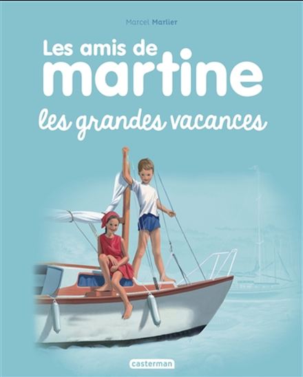 DELAHAYE MARLIER : Les amis de Martine T4 Les Grandes vacances CASTERMAN 9782203125643