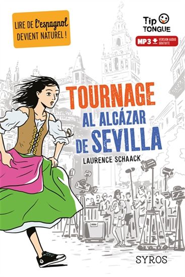 SHAACK RIZZO :  Tournage al Alcazar de Sevilla SYROS 9782748523300