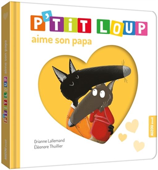 LALLEMAND P'tit Loup aime son papa AUZOU 9782733849163