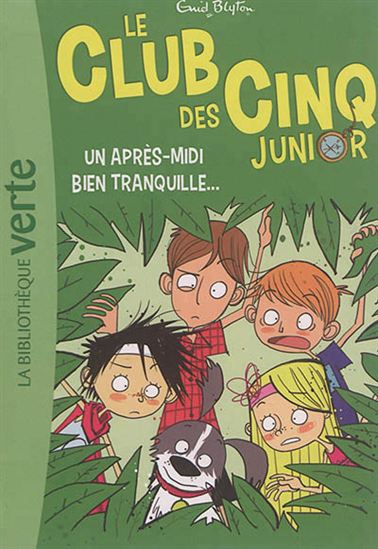 Le club des cinq junior T1 Un après-midi bien tranquille... BIBLIO VERTE 9782017020783