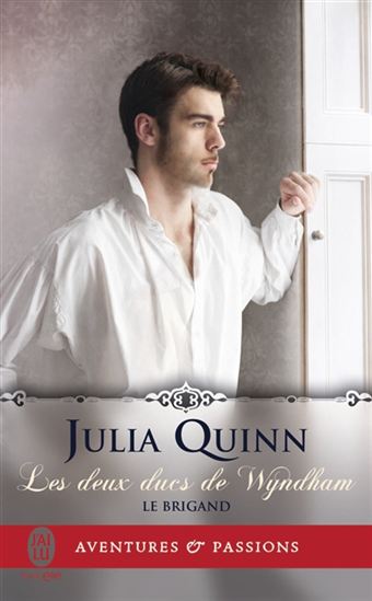 QUINN, J : Les Deux ducs de Wyndham T1 Le brigand J'AI LU ELLE 9782290139561
