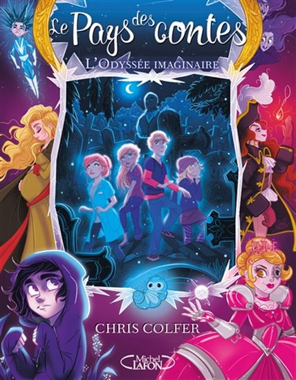 COLFER, Chris : Le pays des contes T5 L'Odyssée imaginaire LAFON 9782749932781