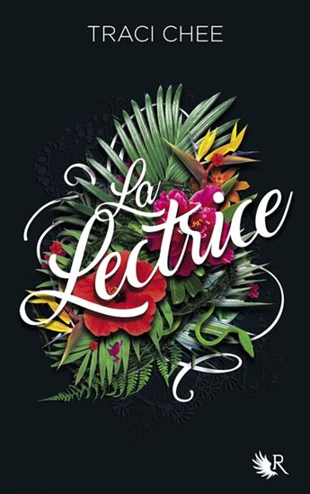 CHEE, Traci: La Lectrice T1 ROBERT LAFFONT 9782221187791