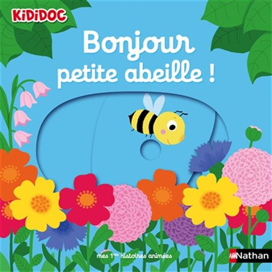 Kididoc: Bonjour petite abeille ! Mes 1ères histoires animées Nathan 9782092571651