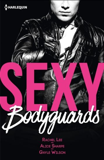 LEE SHARPE WILSON : Sexy bodyguards HARLEQUIN 9782280377188