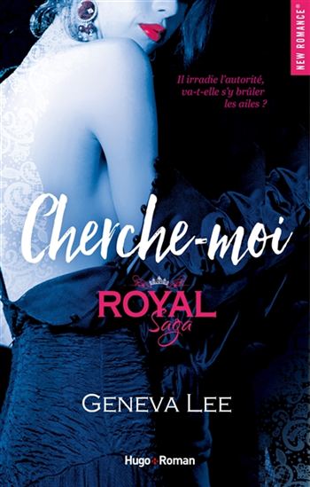 LEE, Geneva : Royal saga T4 Cherche-moi HUGO 9782755629972