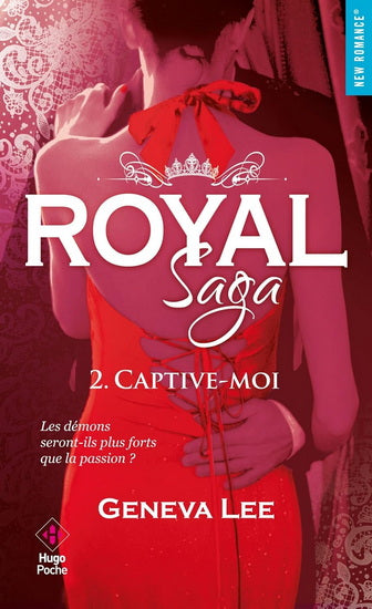 LEE, Geneva : Royal saga T2 Captive-moi HUGO 9782755633818