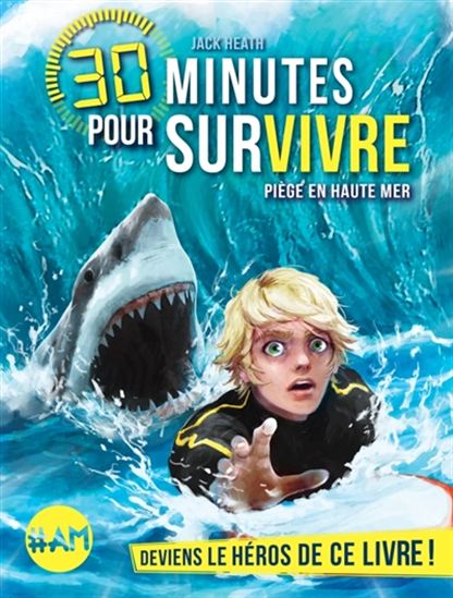 HEATH, Jack : 30 minutes pour survivre: Piège en haute mer 9782226397720