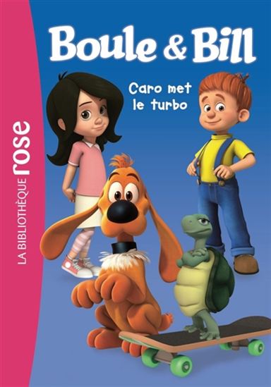 Boule et Bill T5 Caro met le turbo BIBLI ROSE 9782016255643