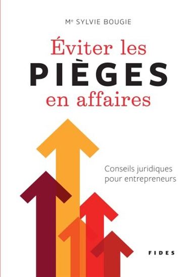 BOUGIE, Sylvie : Éviter les pièges en affaires  FIDES 9782762140569
