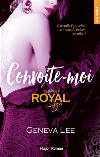 LEE, Geneva : Royal saga T5 Convoite-moi HUGO 9782755633320