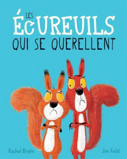 BRIGHT FIELD : Les Écureuils qui se querellent SCHOLASTIC 9781443160827