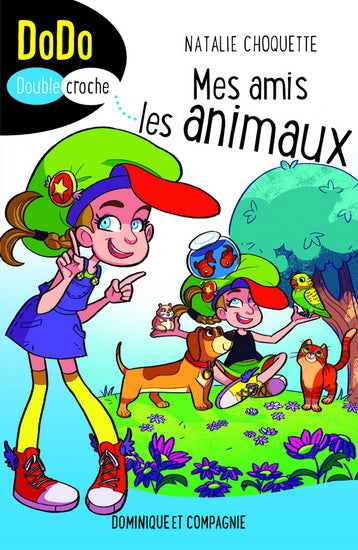 CHOQUETTE FERRON Mes amis les animaux T2 DOMINIQUE et CIE 9782897850340