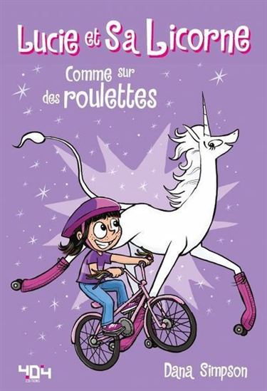 SIMPSON, Dana : Lucie et sa Licorne T2 Comme sur des roulettes ! 404 9791032401330