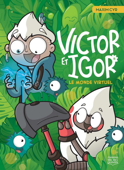 CYR, Maxim : Victor et Igor T4 Le monde virtuel MICHEL QUINTIN 9782897622626