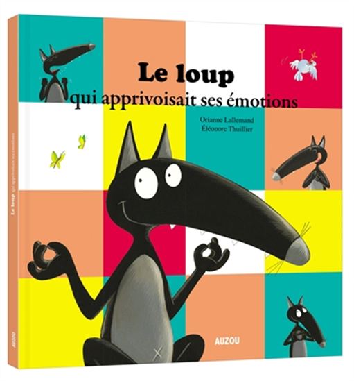 LALLEMAND Le loup qui apprivoisait ses émotions AUZOU 9782733851487